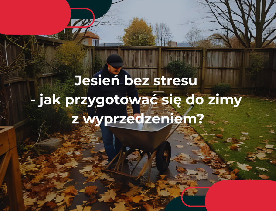 Jesień bez stresu - jak przygotować się do zimy z wyprzedzeniem?