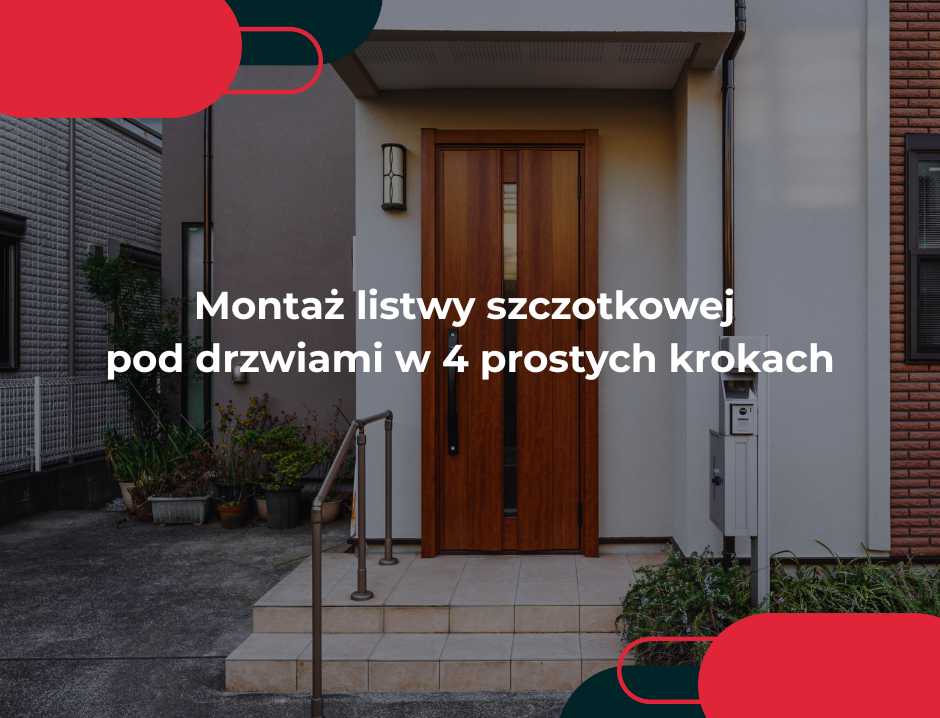 Montaż listwy szczotkowej pod drzwiami w 4 prostych krokach