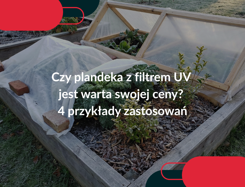 Czy plandeka z filtrem UV jest warta swojej ceny? 4 przykłady zastosowań